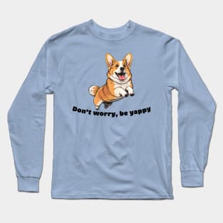 Don't worry, be yappy Long Sleeve T-Shirt